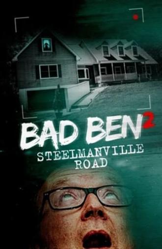 Bad Ben 2: Steelmanville Road (2017)