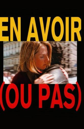 To Have (Or Not) (1995)