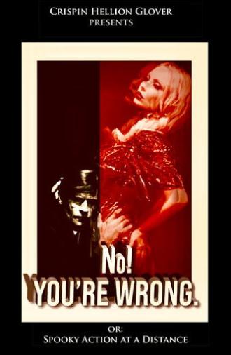 No! YOU'RE WRONG. or: Spooky Action at a Distance (2025)
