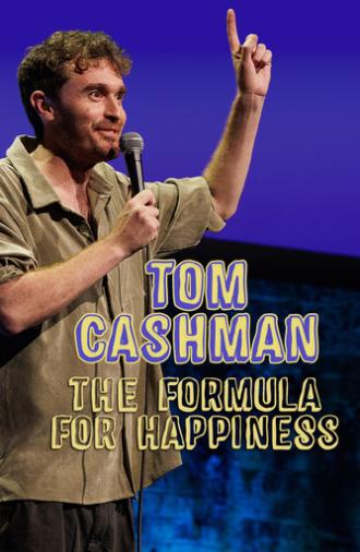 Tom Cashman: The Formula for Happiness (2026)