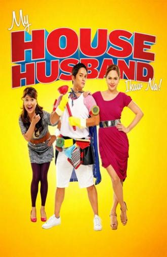My House Husband - Ikaw Na! (2011)