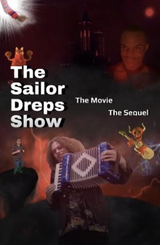 The Sailor Dreps Show The Movie The Sequel (2023)
