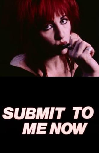 Submit to Me Now (1987)