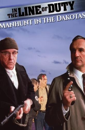 In the Line of Duty: Manhunt in the Dakotas (1991)