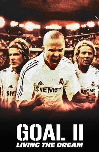 Goal II: Living the Dream (2007)