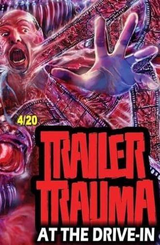 Trailer Trauma at the Drive-In (2021)