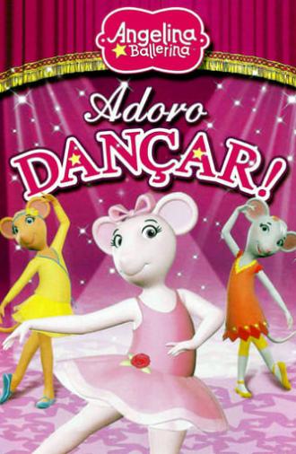 Angelina Ballerina: Love to Dance (2010)