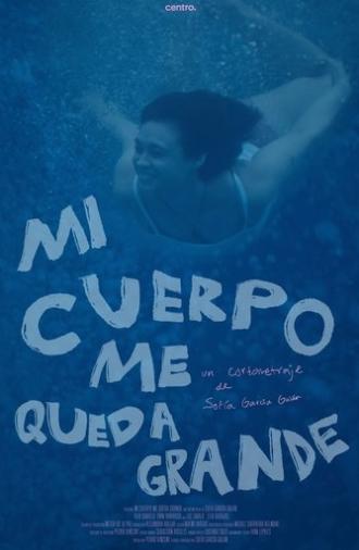 Mi cuerpo me queda grande (2025)