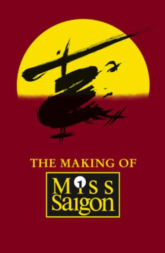 The Heat Is On: The Making of Miss Saigon (1989)