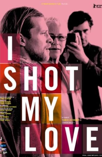 I Shot My Love (2009)