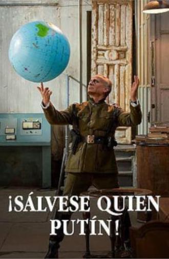 ¡Sálvese quien Putin! (2023)