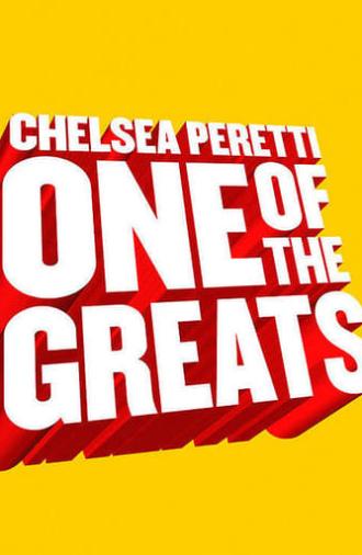 Chelsea Peretti: One of the Greats (2014)