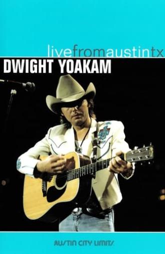 Dwight Yoakam - Live from Austin TX (2005)