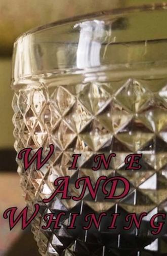 Wine and Whining (2025)