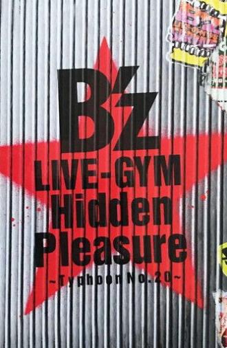 B'z LIVE-GYM Hidden Pleasure ~Typhoon No.20~ (2008)
