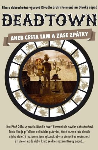 Deadtown aneb Cesta tam a zase zpátky (2019)