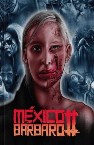 México Bárbaro II (2017)