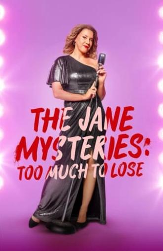 The Jane Mysteries: Too Much to Lose (2024)