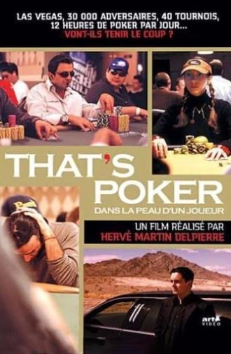 That's Poker - Dans la peau d'un joueur (2007)