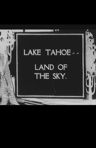 Lake Tahoe, Land of the Sky (1916)