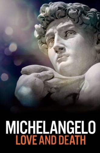 Michelangelo: Love and Death (2017)