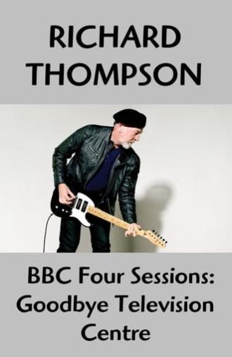 Richard Thompson: Goodbye Television Centre (2013)