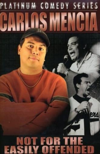 Carlos Mencia: Not for the Easily Offended (2005)