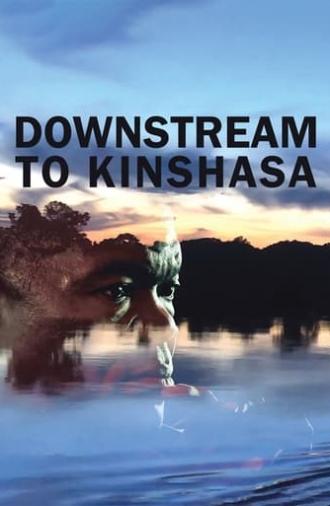 Downstream to Kinshasa (2020)