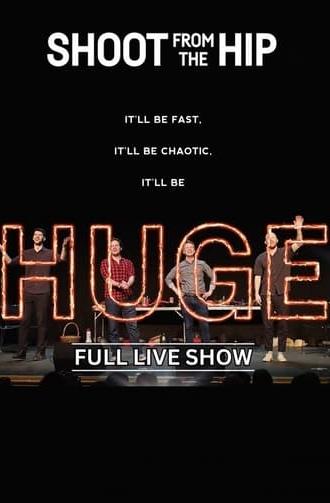 Shoot From The Hip: HUGE (2023)