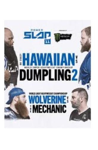 Power Slap 11: Da Crazy Hawaiian vs. Dumpling 2 (2025)