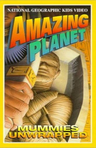 Amazing Planet: Mummies Unwrapped (1998)