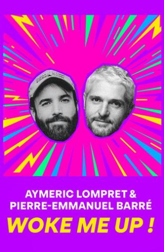 Aymeric Lompret & Pierre-Emmanuel Barré : Woke me up ! (2026)