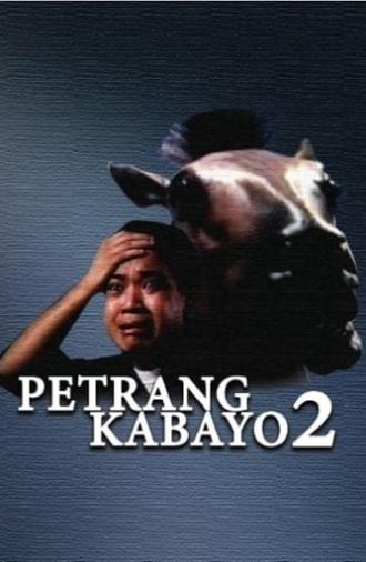 Petrang Kabayo 2: Anong Ganda Mo! Mukha Kang Kabayo (1990)