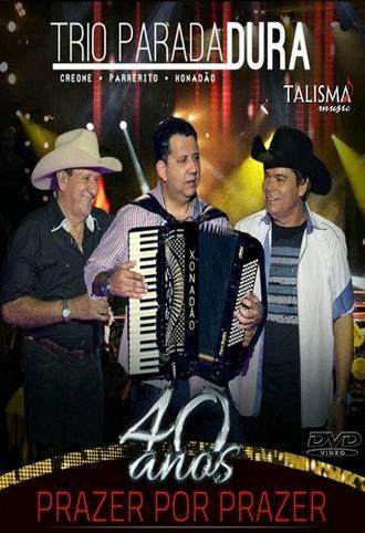 Trio Parada Dura - 40 anos (2015)