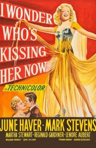 I Wonder Who's Kissing Her Now (1947)