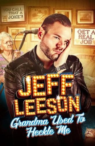 Jeff Leeson: Grandma Used to Heckle Me (2019)