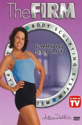 The Firm Body Sculpting System - Cardio Sculpt (2003)