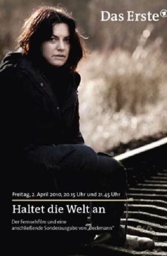 Haltet die Welt an (2010)