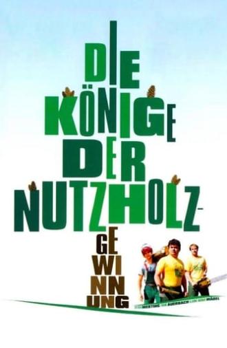 Die Könige der Nutzholzgewinnung (2006)