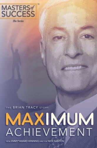 Maximum Achievement: The Brian Tracy Story (2017)