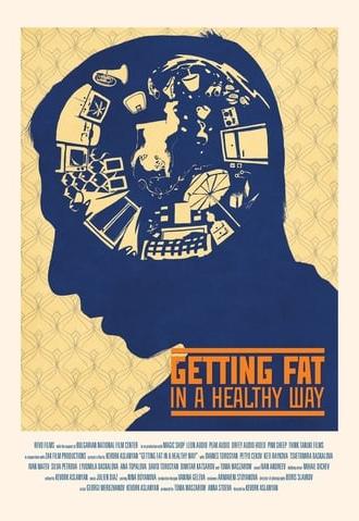 Getting Fat in a Healthy Way (2015)