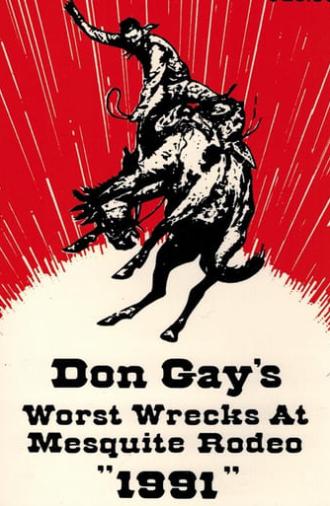 Don Gay's Worst Wrecks At Mesquite Rodeo 1991 (1992)