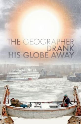 The Geographer Drank His Globe Away (2013)