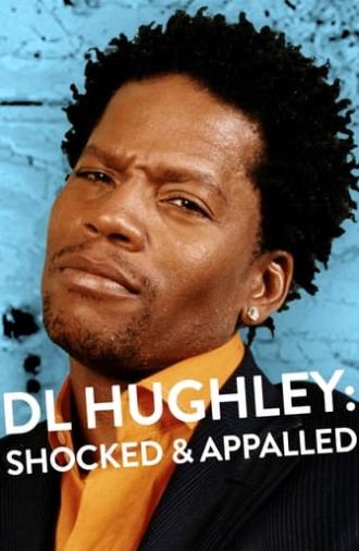 D.L. Hughley: Shocked & Appalled (2005)