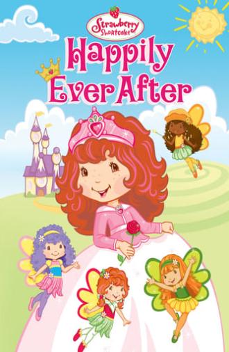 Strawberry Shortcake Happily Ever After (2009)