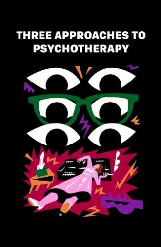 Three Approaches to Psychotherapy (1965)