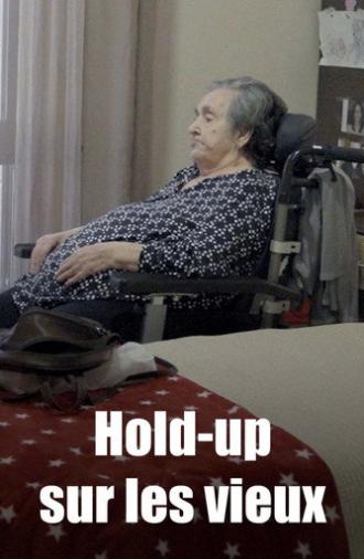 Hold-up sur les vieux (2024)