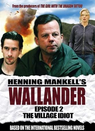 Wallander 02 - The Village Idiot (2005)