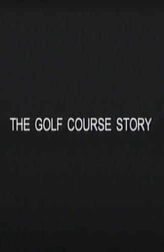 The Golf Course Story (2000)