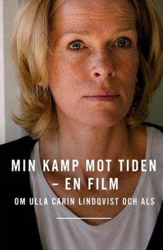 Min kamp mot tiden - En film om Ulla Carin Lindqvist och ALS (2004)